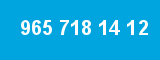 965 718 14 12 965 718 14 12